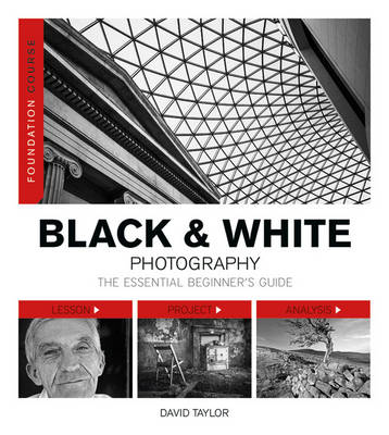 Book cover for Foundation Course: Black & White Photography