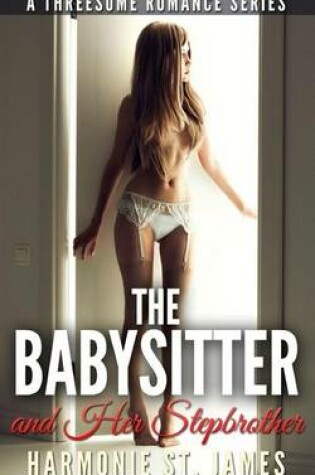 Cover of The Babysitter & Her Stepbrother
