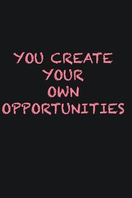 Book cover for You create your own opportunities