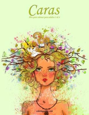 Cover of Caras libro para colorear para adultos 3 & 4