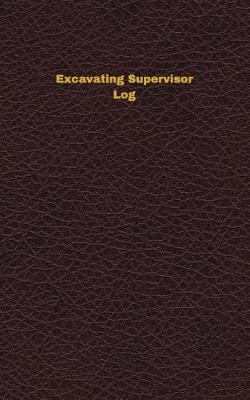 Book cover for Excavating Supervisor Log