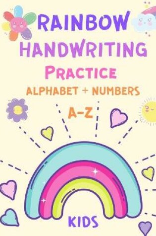 Cover of Rainbow Handwriting Practice Alphabet and Numbers