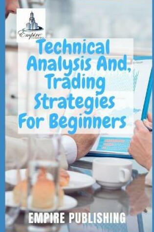 Cover of Technical Analysis, And Trading Strategies For Beginners