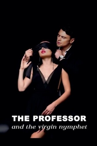 Cover of Professor and the Virgin Nymphet