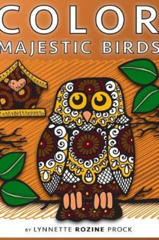 Cover of Color Majestic Birds