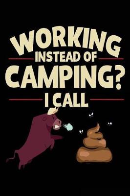 Book cover for Working Instead Of Camping? I Call