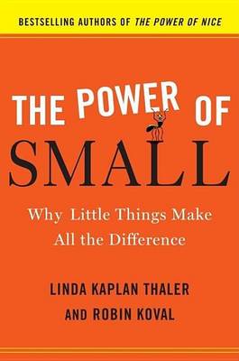 Book cover for Power of Small, The: Why Little Things Make All the Difference