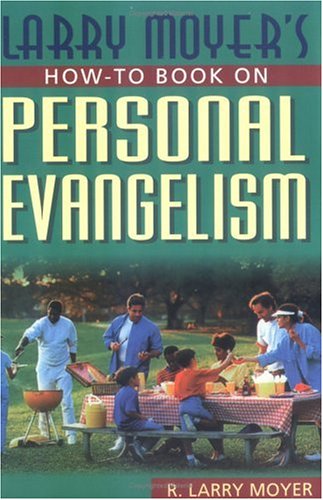 Book cover for Larry Moyer's How-to Book on Personal Evangelism