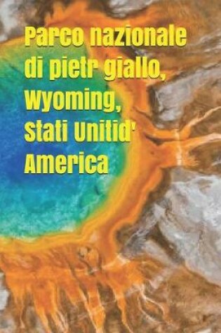 Cover of Parco nazionale di pietra giallo, Wyoming, Stati Uniti d'America
