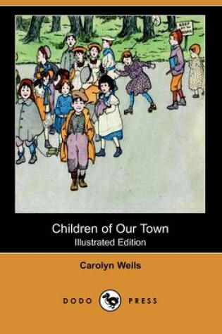 Cover of Children of Our Town (Illustrated Edition) (Dodo Press)
