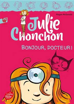 Book cover for Julie Chonchon - Tome 3 - Bonjour, Docteur !