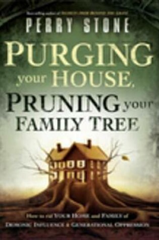 Cover of Purging Your House, Pruning Your Family Tree