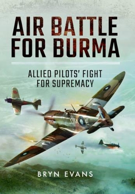 Book cover for Air Battle for Burma: Allied Pilots' Fight for Supremacy