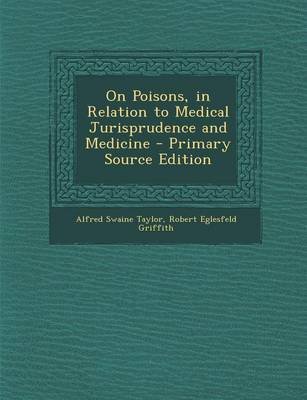 Book cover for On Poisons, in Relation to Medical Jurisprudence and Medicine - Primary Source Edition