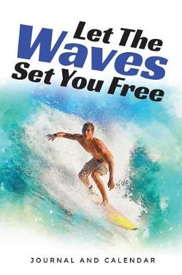 Book cover for Let the Waves Set You Free