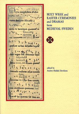 Cover of Holy Week and Easter Ceremonies and Dramas from Medieval Sweden