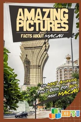 Book cover for Amazing Pictures and Facts about Macau