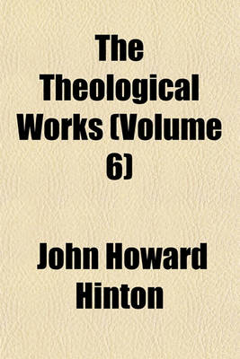 Book cover for The Theological Works (Volume 6)