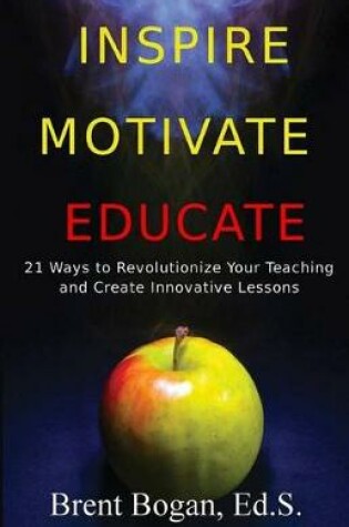 Cover of Inspire, Motivate, Educate!