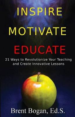 Book cover for Inspire, Motivate, Educate!