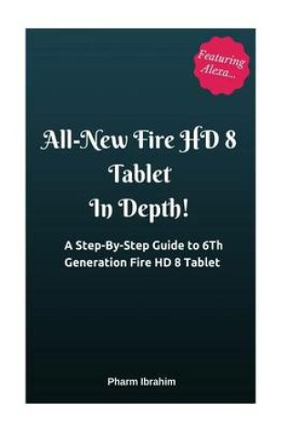 Cover of All-New Fire HD 8 Tablet in Depth!