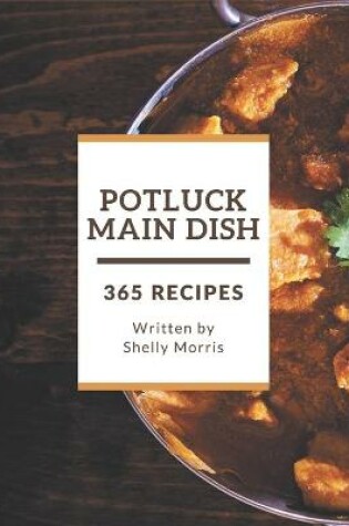 Cover of 365 Potluck Main Dish Recipes