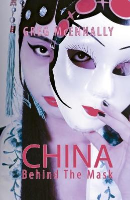 Book cover for China - Behind the Mask