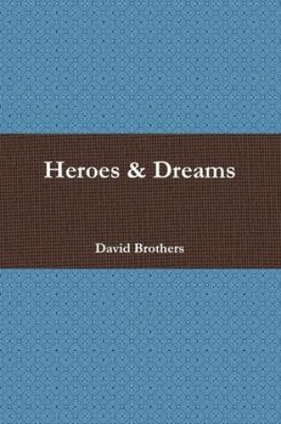 Cover of Heroes & Dreams