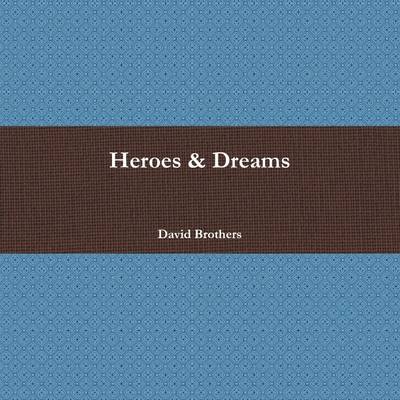 Book cover for Heroes & Dreams