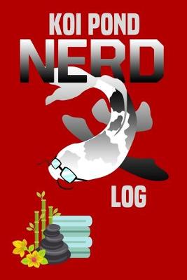 Book cover for Koi Pond Nerd Log