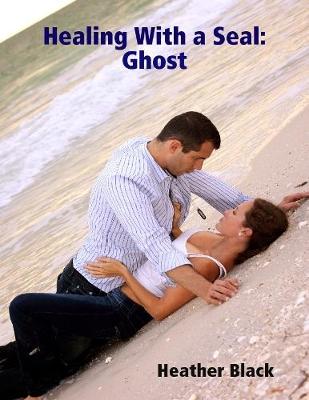 Book cover for Healing With a Seal: Ghost