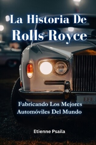 Cover of La Historia De Rolls-Royce