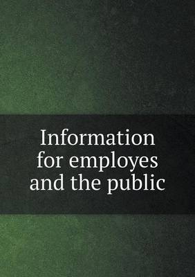 Book cover for Information for employes and the public