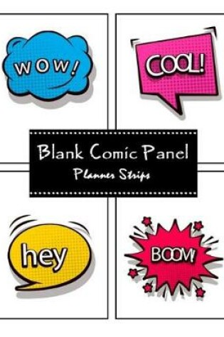 Cover of Blank Comic Panel Planner Strips