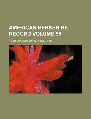 Book cover for American Berkshire Record Volume 55