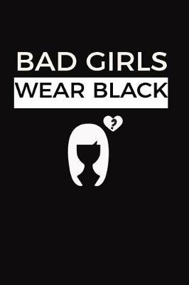 Book cover for Bad Girls Wear Black