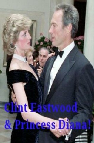 Cover of Clint Eastwood & Princess Diana!