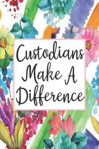 Cover of Custodians Make A Difference