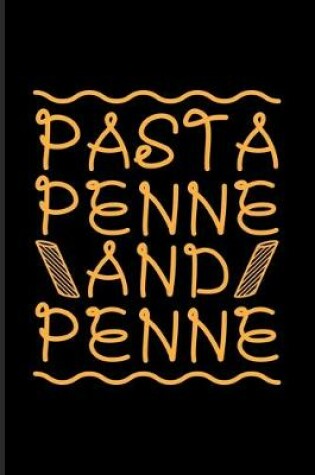 Cover of Pasta Penne And Penne