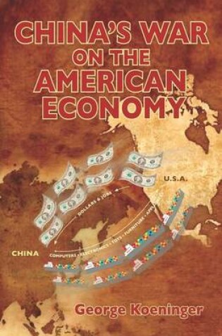 Cover of China's War on the American Economy