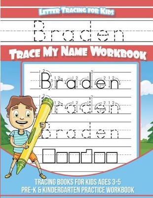 Book cover for Braden Letter Tracing for Kids Trace my Name Workbook