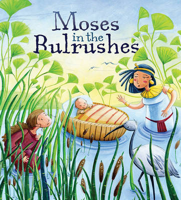 Book cover for My First Bible Stories (Old Testament): Moses in the Bulrushes