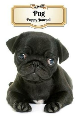 Cover of 2020 Pug Puppy Journal