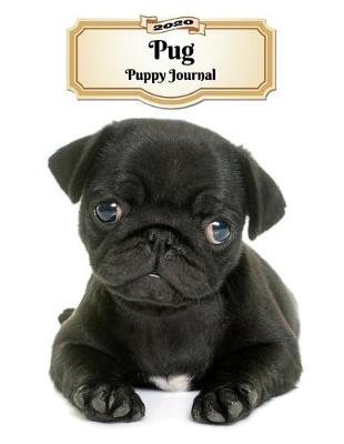 Book cover for 2020 Pug Puppy Journal