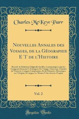 Cover of Nouvelles Annales Des Voyages, de la Géographie E T de l'Histoire, Vol. 2