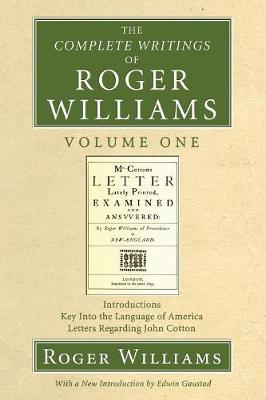 Cover of The Complete Writings of Roger Williams, Volume 1