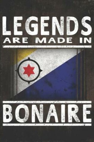 Cover of Legends Are Made In Bonaire