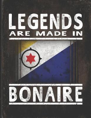 Book cover for Legends Are Made In Bonaire