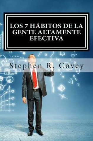 Cover of Los 7 Habitos de la Gente Altamente Efectiva