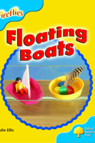 Cover of Oxford Reading Tree: Stage 3: More Fireflies A: Floating Boats